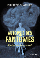 Autopsie des fantômes